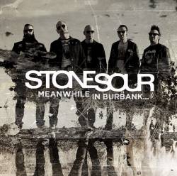 Stone Sour : Meanwhile in Burbank
